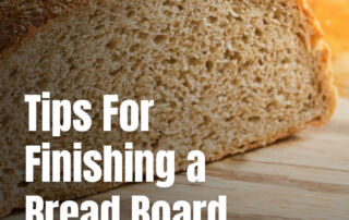 Real Milk Paint Co.'s top tips for finishing a Bread Board