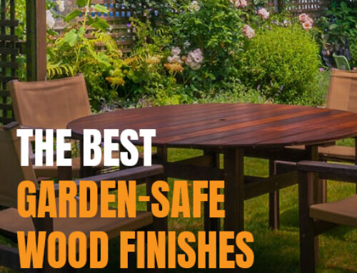 The Best Garden-Safe Wood Finishes for Long-Lasting Protection