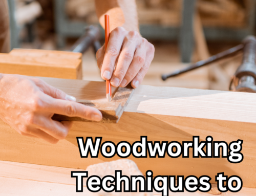 Woodworking Techniques to Achieve a Better Finish